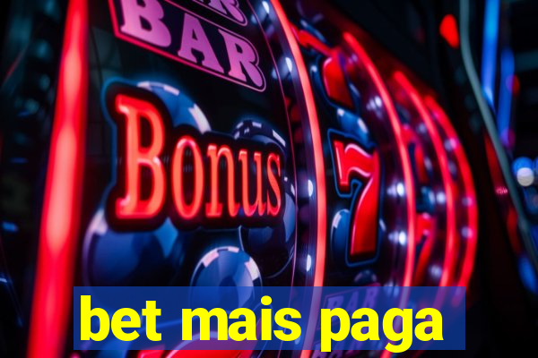 bet mais paga
